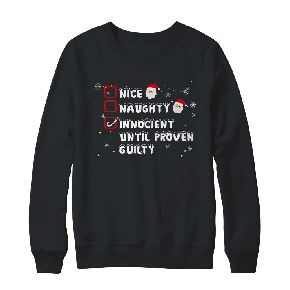 Nice Naughty Innocent Until Proven Guilty Christmas List Shirt & Sweatshirt | siriusteestore