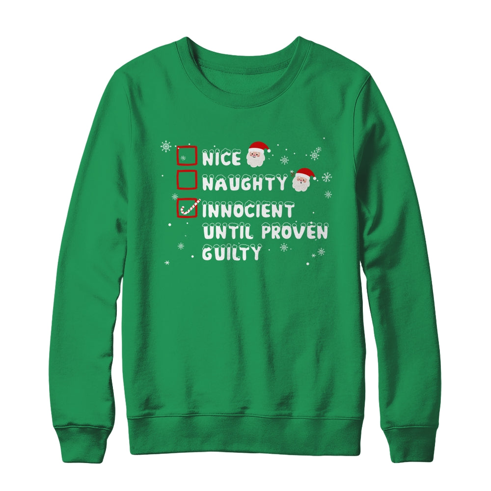 Nice Naughty Innocent Until Proven Guilty Christmas List Shirt & Sweatshirt | siriusteestore