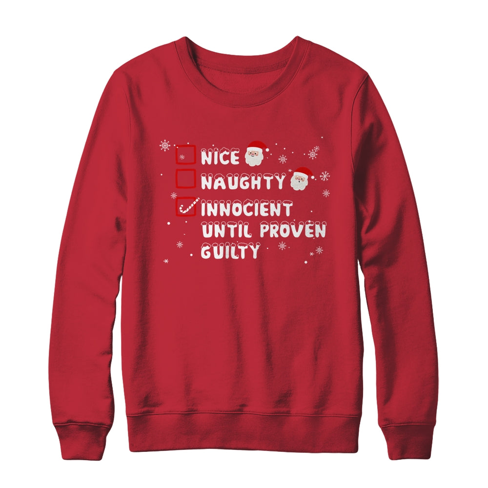 Nice Naughty Innocent Until Proven Guilty Christmas List Shirt & Sweatshirt | siriusteestore