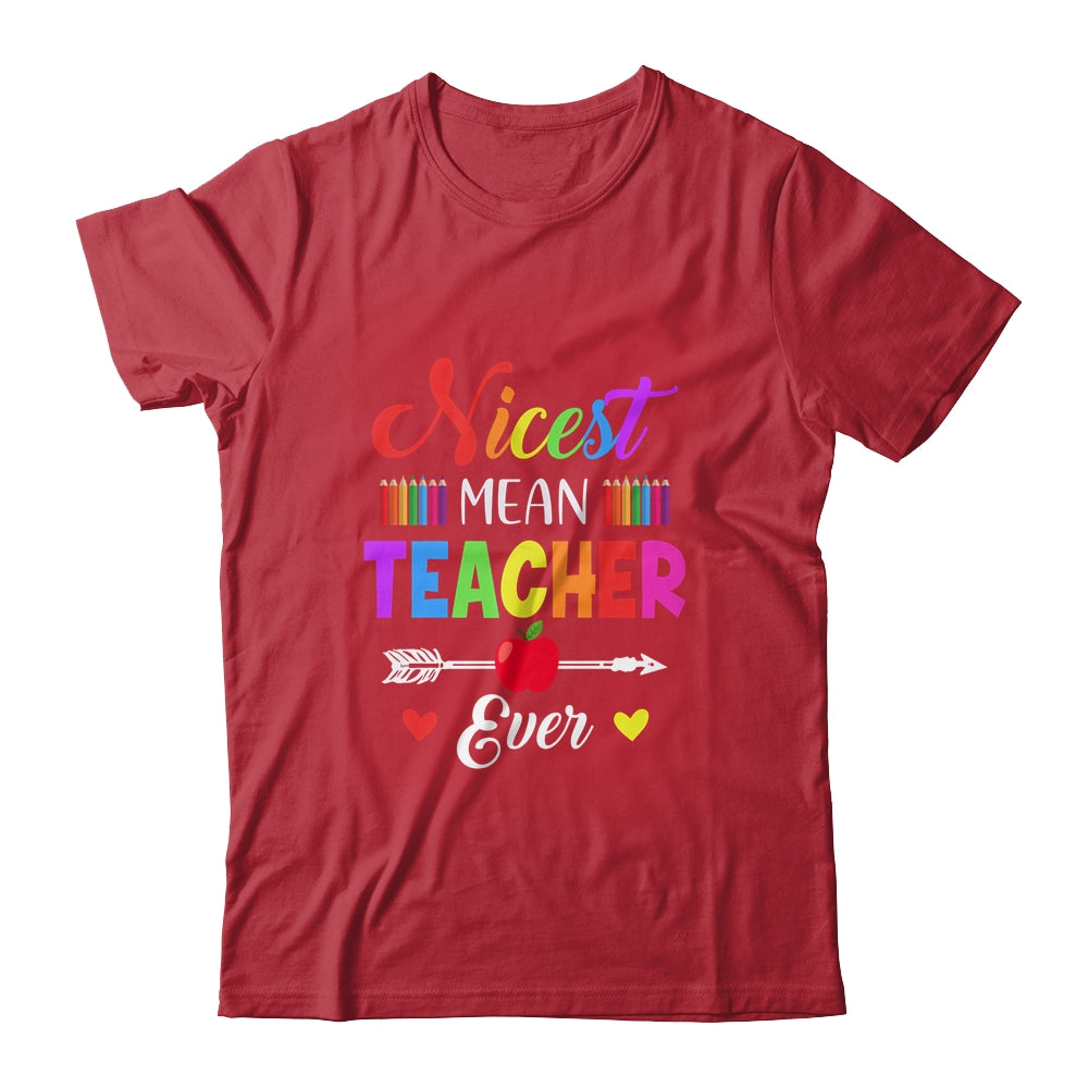Nicest Mean Teacher Ever Funny Teacher Student Shirt & Hoodie | siriusteestore