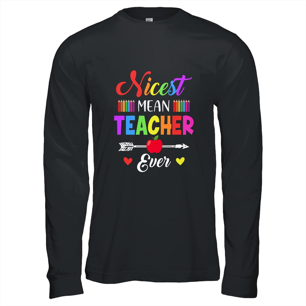 Nicest Mean Teacher Ever Funny Teacher Student Shirt & Hoodie | siriusteestore