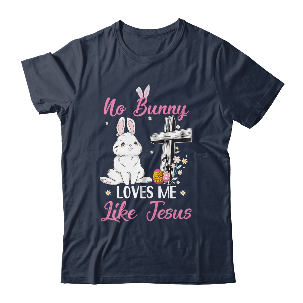 No Bunny Loves Me Like Jesus Easter Christian Religious Shirt & Tank Top | siriusteestore