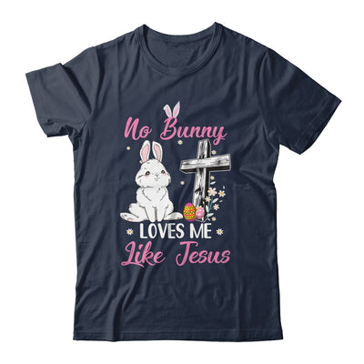No Bunny Loves Me Like Jesus Easter Christian Religious Shirt & Tank Top | siriusteestore