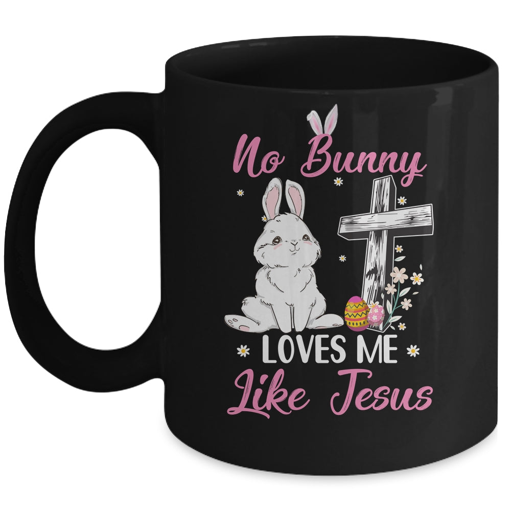 No Bunny Loves Me Like Jesus Easter Christian Religious Mug | siriusteestore