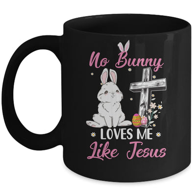 No Bunny Loves Me Like Jesus Easter Christian Religious Mug | siriusteestore