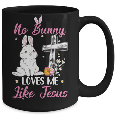 No Bunny Loves Me Like Jesus Easter Christian Religious Mug | siriusteestore