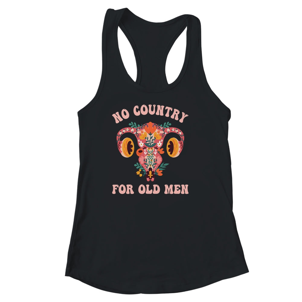 No Country For Old Men Pro Choice Reproductive Rights Shirt & Tank Top | siriusteestore