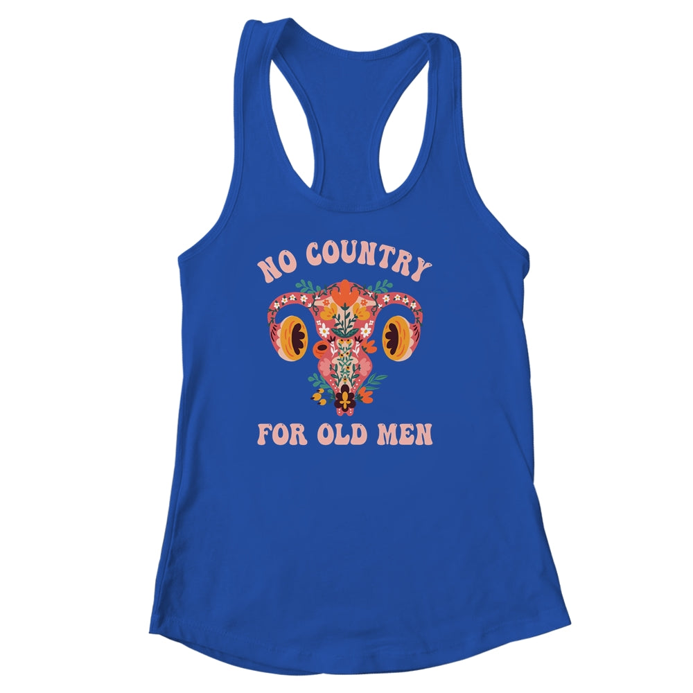 No Country For Old Men Pro Choice Reproductive Rights Shirt & Tank Top | siriusteestore