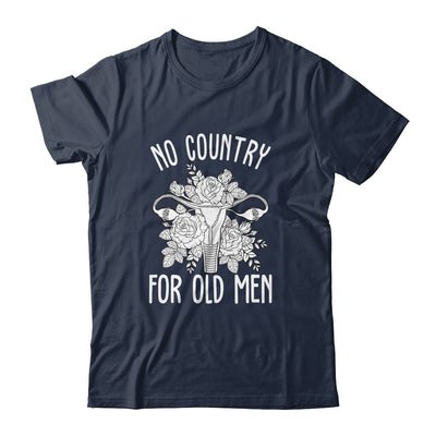 No Country For Old Men Uterus Feminist Women Rights Shirt & Tank Top | siriusteestore