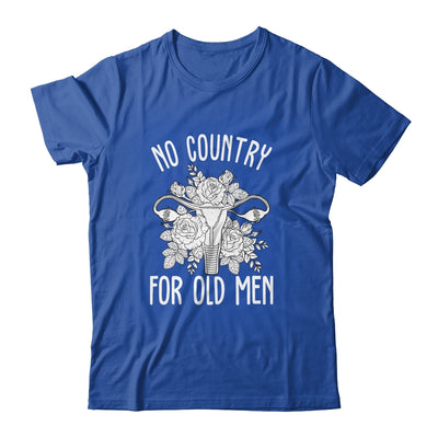 No Country For Old Men Uterus Feminist Women Rights Shirt & Tank Top | siriusteestore