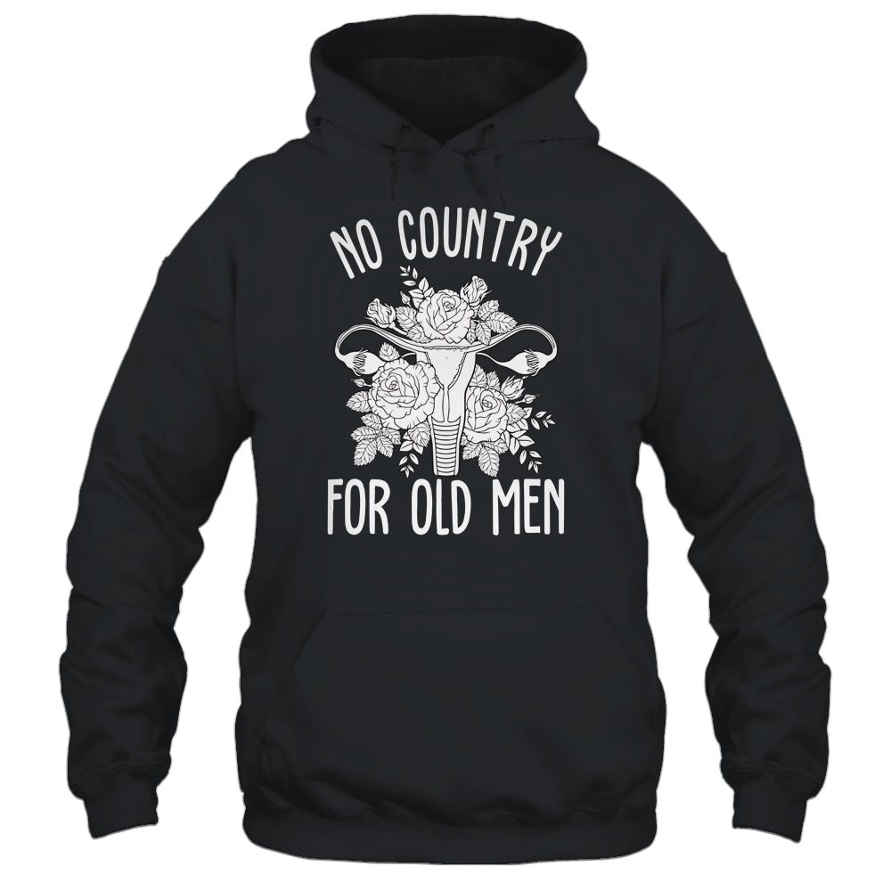 No Country For Old Men Uterus Feminist Women Rights Shirt & Tank Top | siriusteestore
