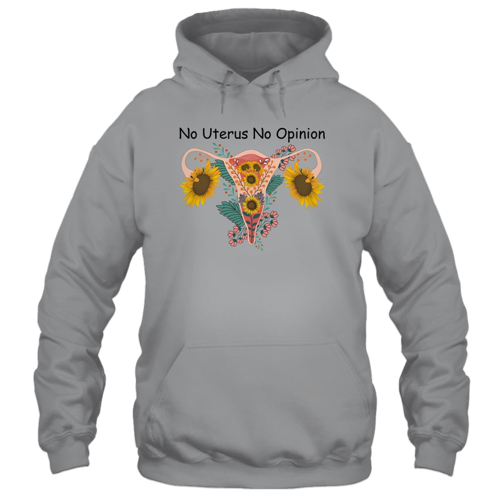 No Uterus No Opinion Feminist Pro Choice Women's Rights Shirt & Tank Top | siriusteestore
