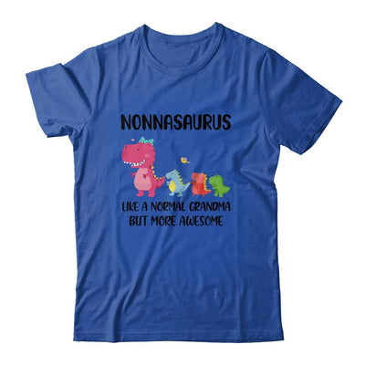 Nonnasaurus Like A Normal Grandma But More Awesome Nonna Shirt & Hoodie | teecentury