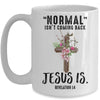 Normal Isn't Coming Back But Jesus Is Costume Mug | siriusteestore