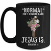 Normal Isn't Coming Back But Jesus Is Revelation 14 Mug | siriusteestore