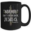 Normal Isnt Coming Back But Jesus Is Revelation 14 Mug | siriusteestore