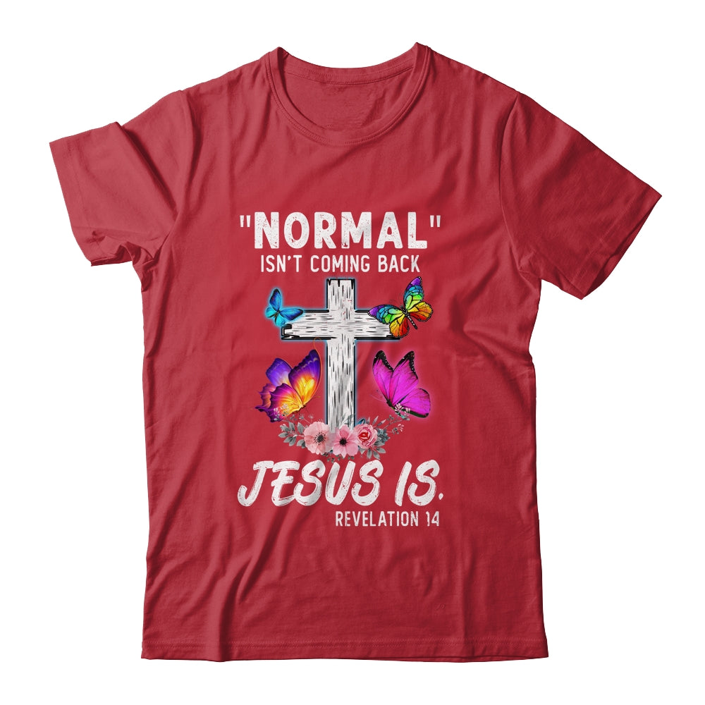 Normal Isnt Coming Back Jesus Is Christian Butterfly Art Shirt & Hoodie | siriusteestore