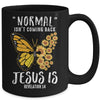 Normal Isnt Coming Back Jesus Is Christian Sunflower Women Mug | siriusteestore