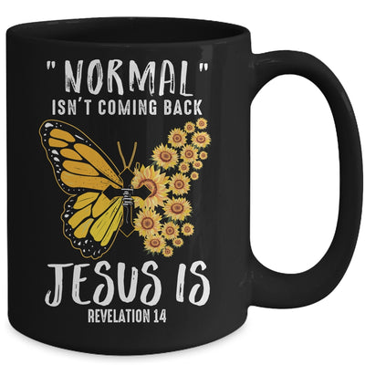 Normal Isnt Coming Back Jesus Is Christian Sunflower Women Mug | siriusteestore