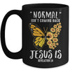 Normal Isnt Coming Back Jesus Is Christian Sunflower Women Mug | siriusteestore