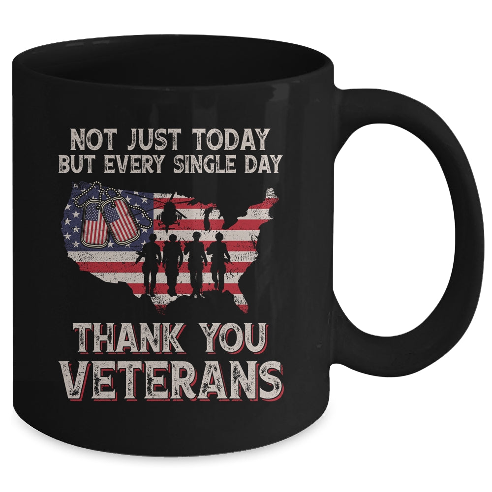 Not Just Today But Every Single Day Thank You Veterans Mug | siriusteestore