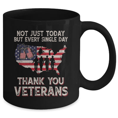 Not Just Today But Every Single Day Thank You Veterans Mug | siriusteestore