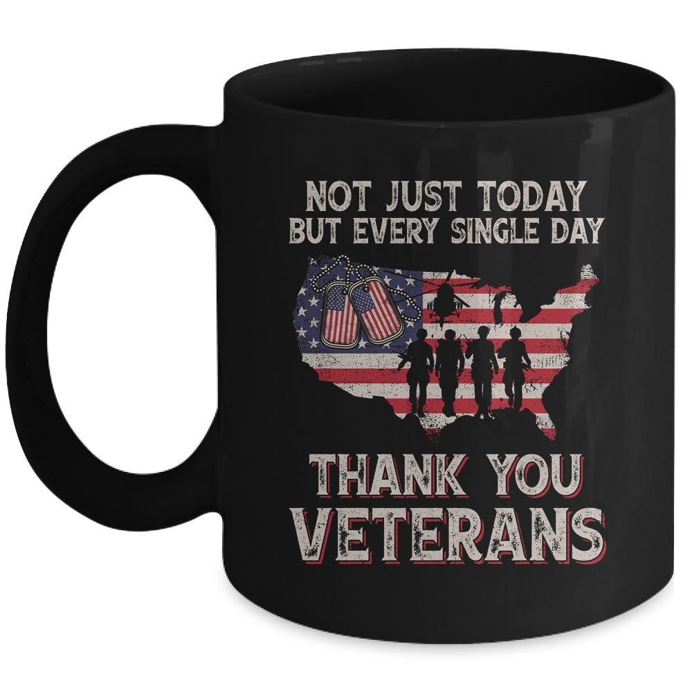 Not Just Today But Every Single Day Thank You Veterans Mug | siriusteestore