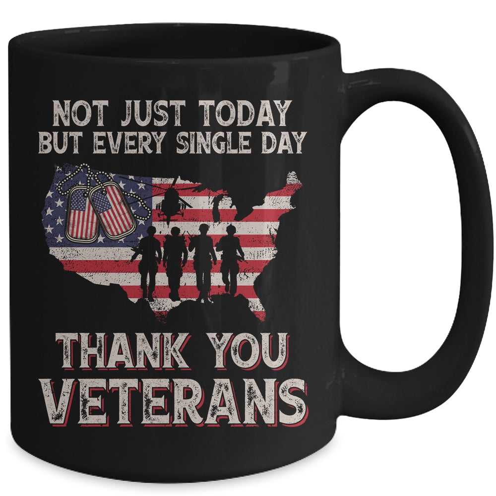Not Just Today But Every Single Day Thank You Veterans Mug | siriusteestore