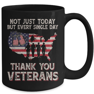 Not Just Today But Every Single Day Thank You Veterans Mug | siriusteestore