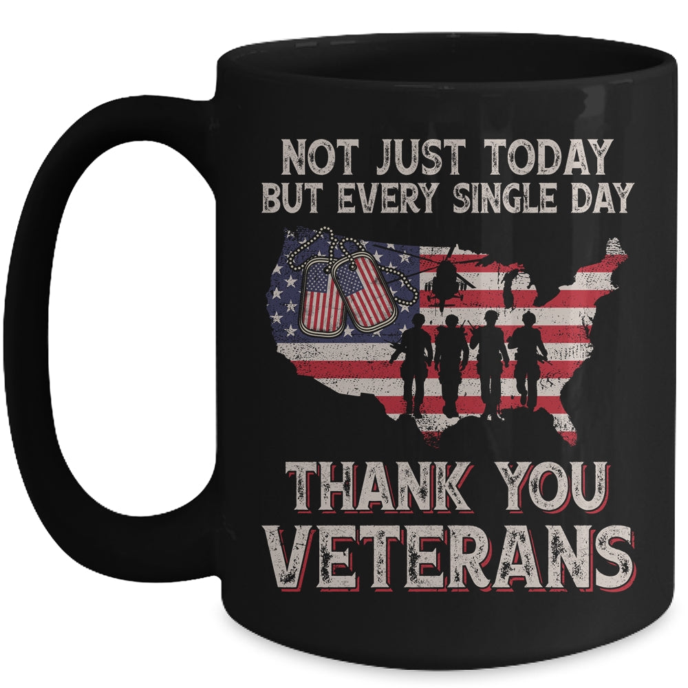 Not Just Today But Every Single Day Thank You Veterans Mug | siriusteestore