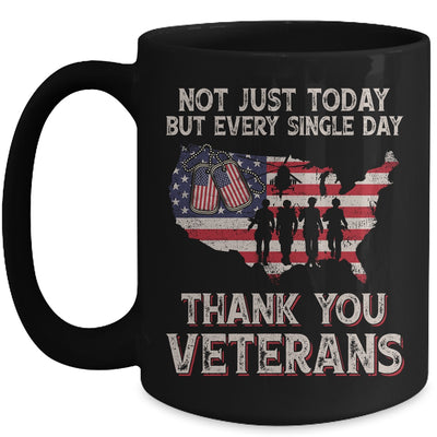 Not Just Today But Every Single Day Thank You Veterans Mug | siriusteestore