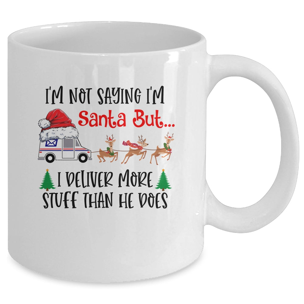 Not Saying Im Santa But I Deliver More Stuff Postal Worker Mug | siriusteestore