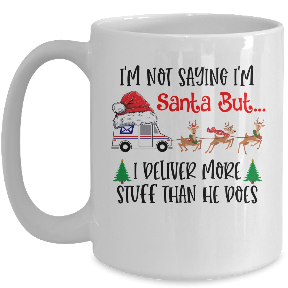Not Saying Im Santa But I Deliver More Stuff Postal Worker Mug | siriusteestore