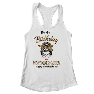 November Birthday Girl Queen Messy Bun Its My Birthday Leopard Shirt & Tank Top | siriusteestore