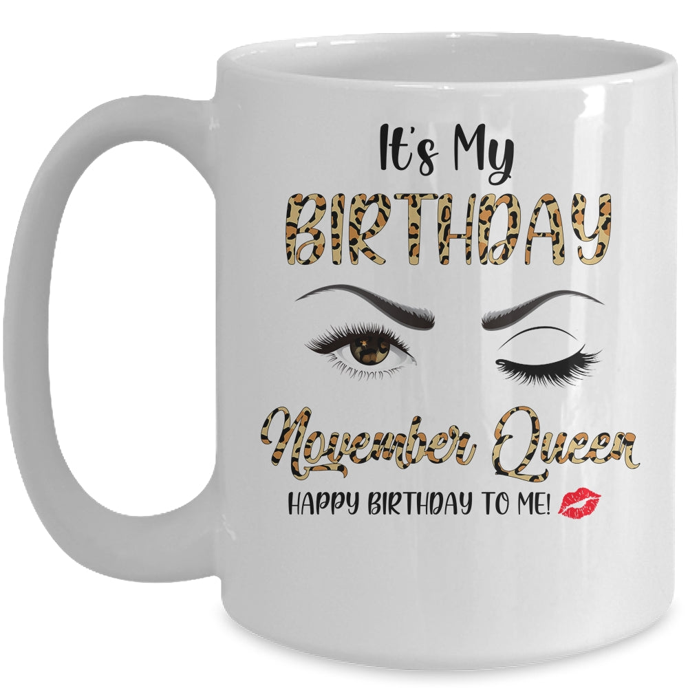 November Birthday Leopard It's My Birthday November Queen Mug | siriusteestore