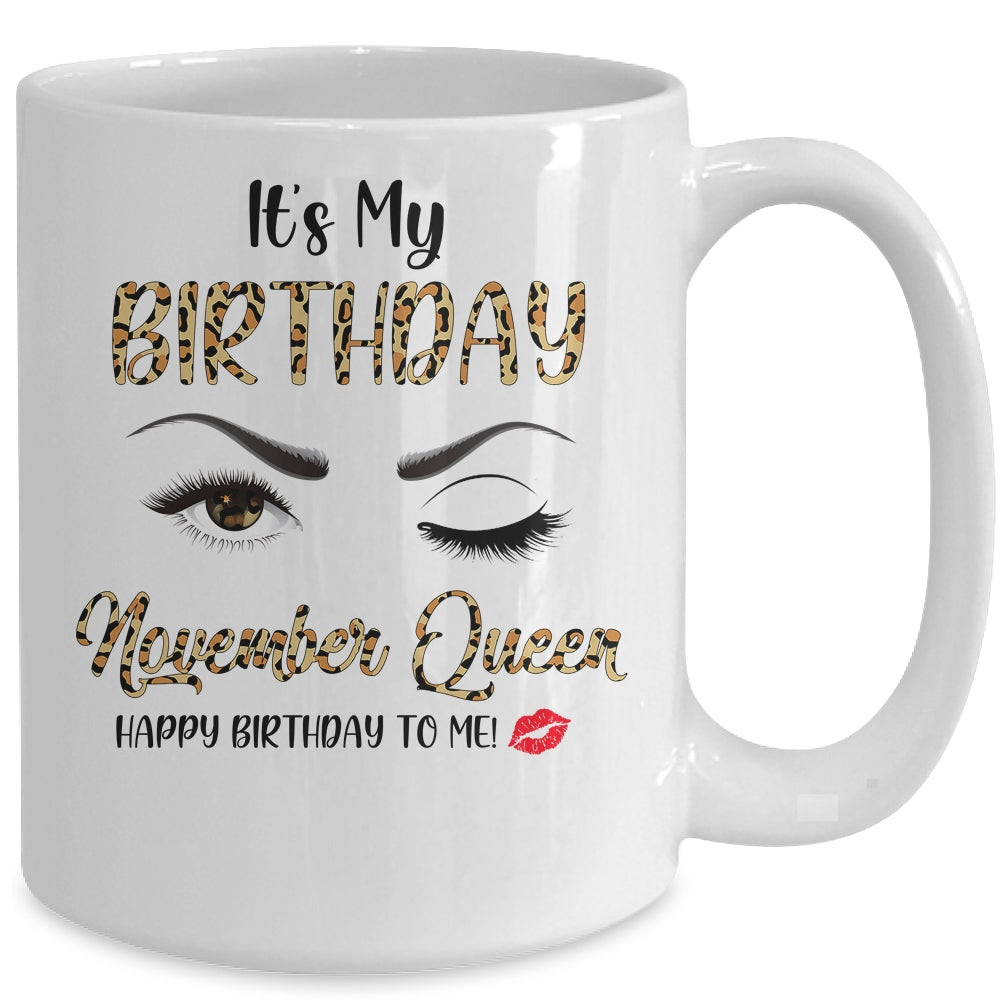 November Birthday Leopard It's My Birthday November Queen Mug | siriusteestore