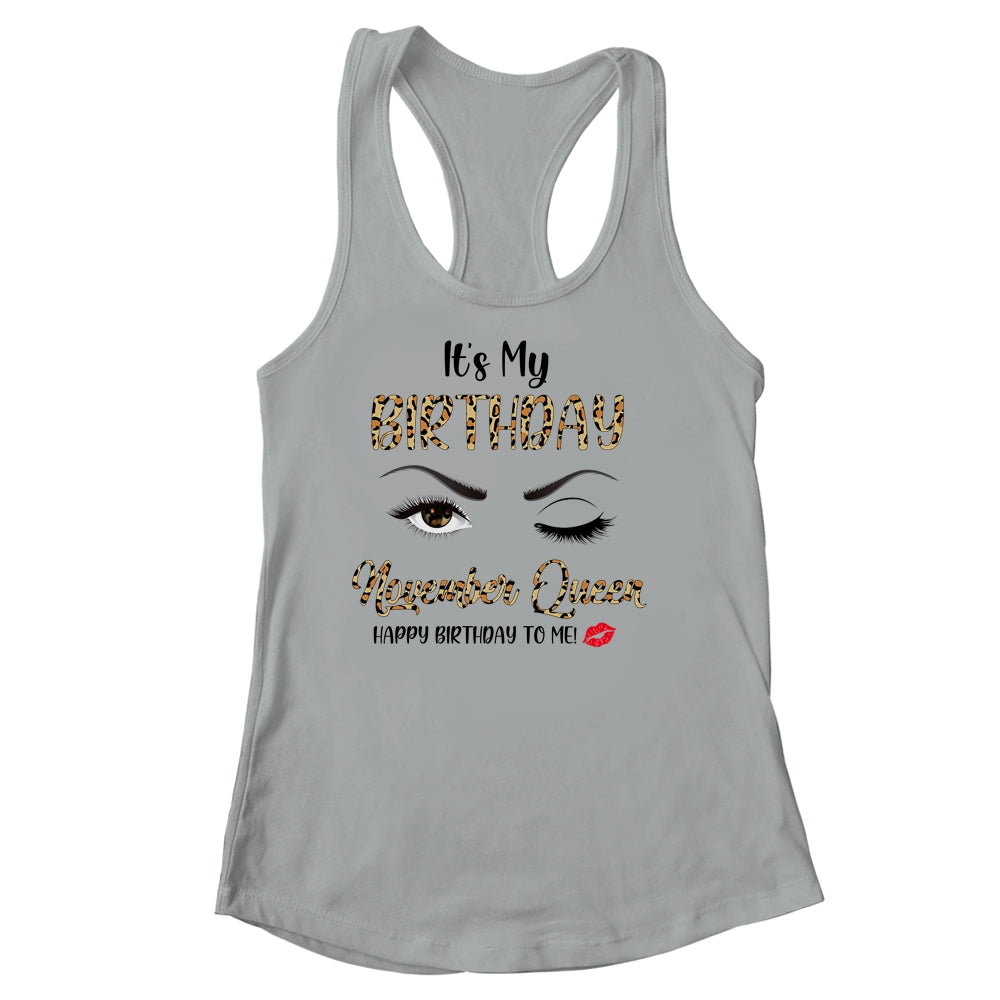 November Birthday Leopard It's My Birthday November Queen Shirt & Tank Top | siriusteestore