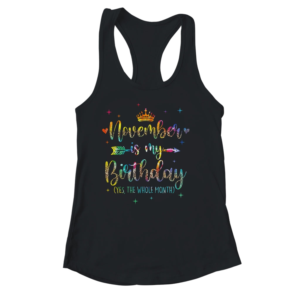November Is My Birthday Yes The Whole Month Tie Dye Leopard Shirt & Tank Top | siriusteestore
