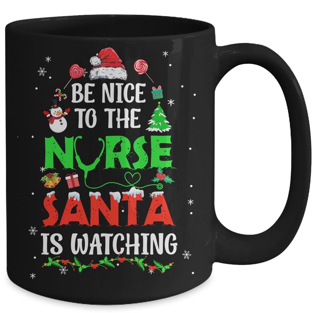 Nurse Christmas Be Nice To The Nurse Santa Is Watching Mug | siriusteestore