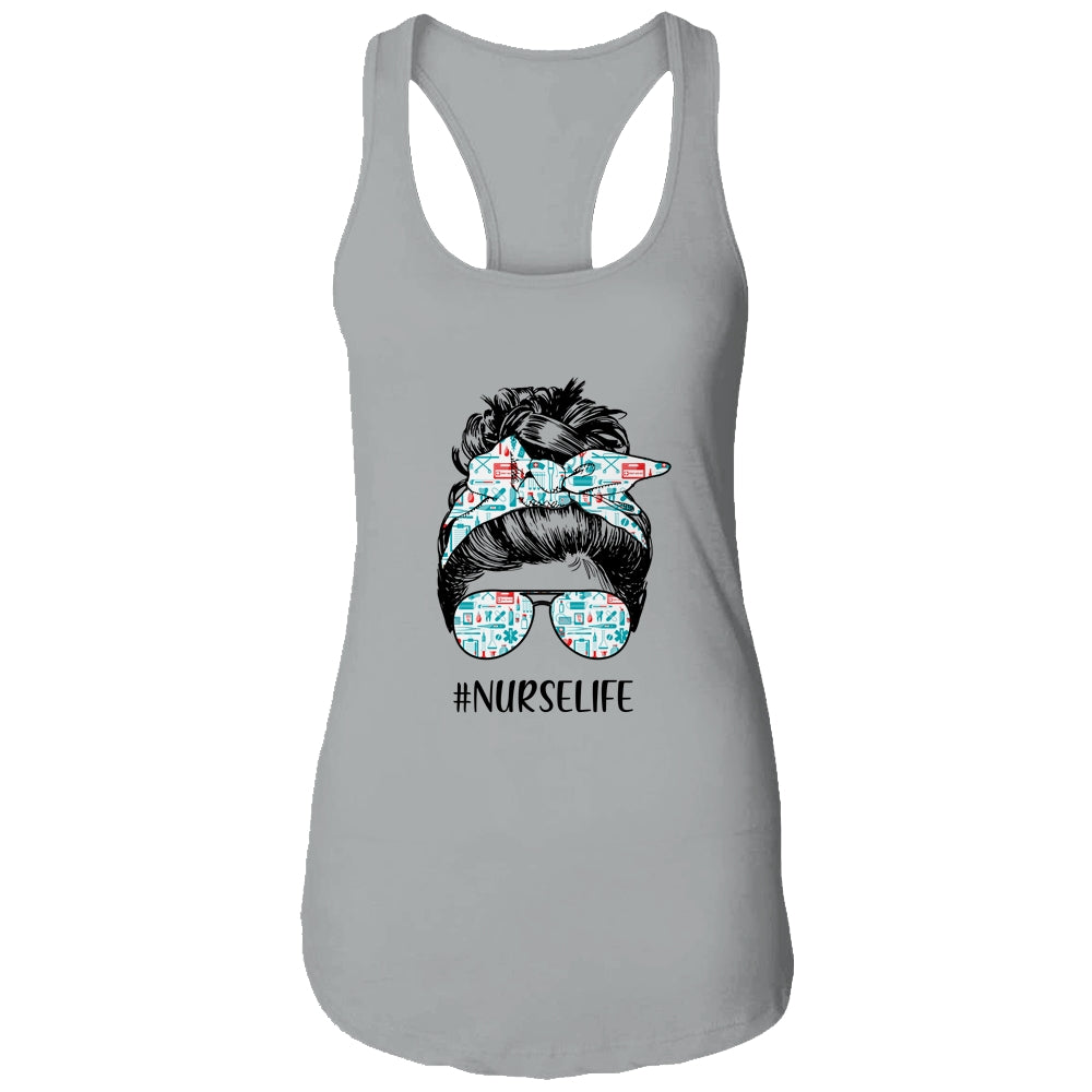 Nurse Life Funny Messy Bun Hair Glasses Shirt & Tank Top | siriusteestore