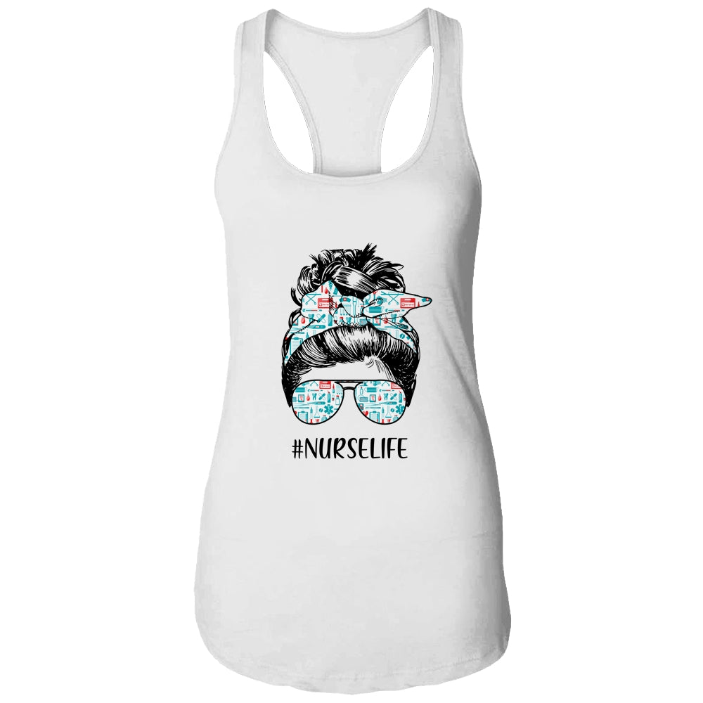 Nurse Life Funny Messy Bun Hair Glasses Shirt & Tank Top | siriusteestore