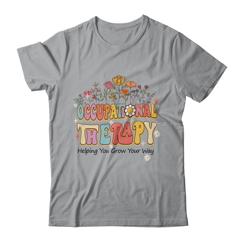 Occupational Therapy Helping You Grow Your Groovy Shirt & Hoodie | siriusteestore