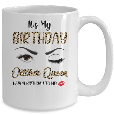 October Birthday Leopard It's My Birthday October Queen Mug | siriusteestore