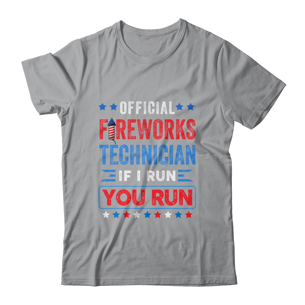 Official Firework Technician if I Run You Run 4th July Funny Shirt & Tank Top | siriusteestore