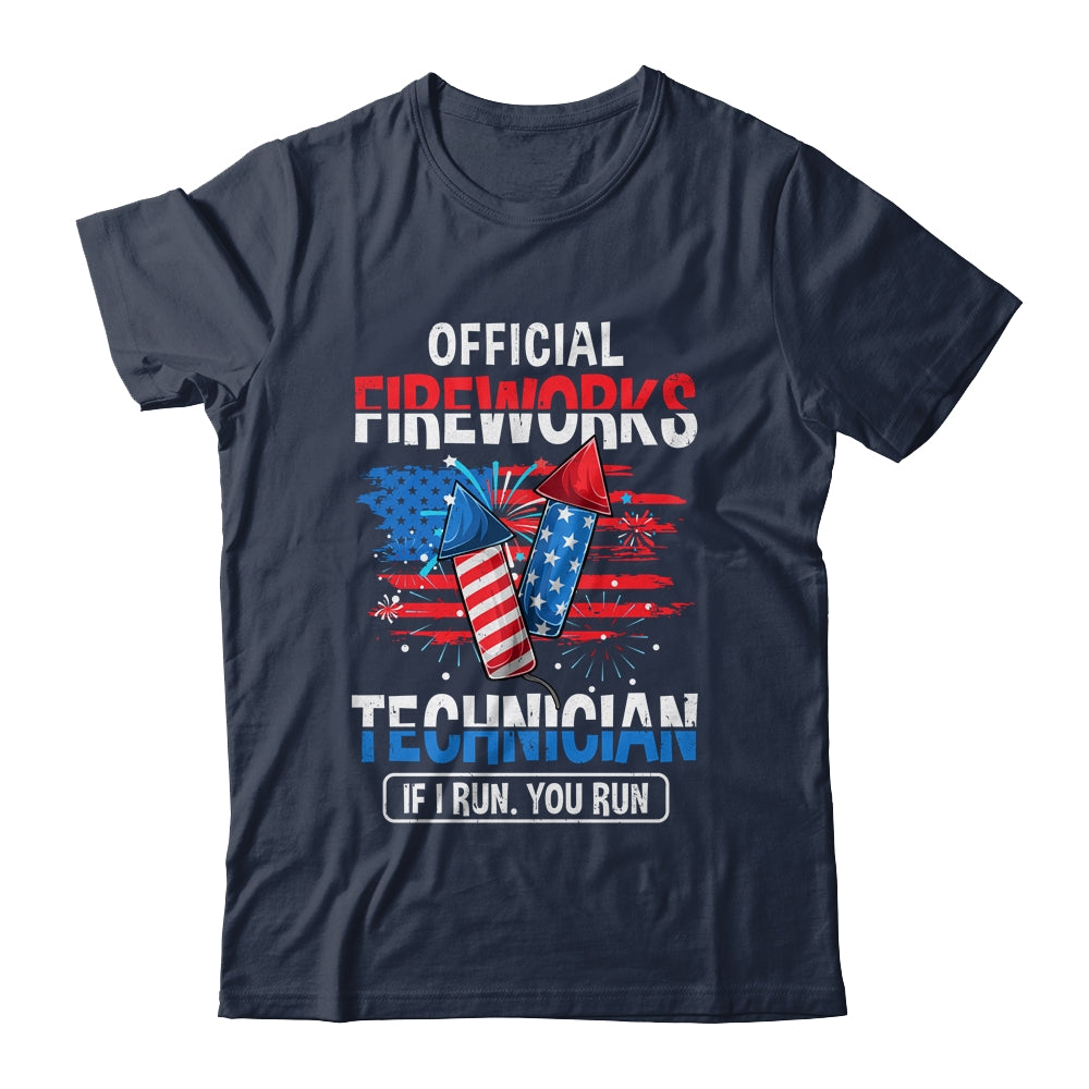 Official Fireworks Technician If I Run You Run 4th Of July Shirt & Tank Top | siriusteestore