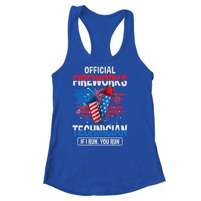 Official Fireworks Technician If I Run You Run 4th Of July Shirt & Tank Top | siriusteestore