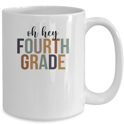 Oh Hey 4th Fourth Grade Back To School For Student Mug | siriusteestore