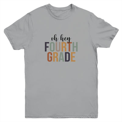 Oh Hey 4th Fourth Grade Back To School For Student Youth Shirt | siriusteestore