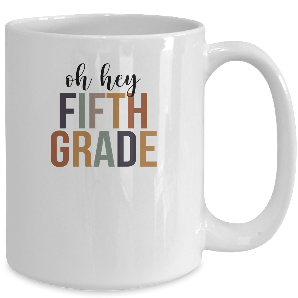 Oh Hey 5th Fifth Grade Back To School For Student Mug | siriusteestore