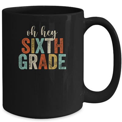 Oh Hey 6th Sixth Grade Back To School Students Mug | siriusteestore